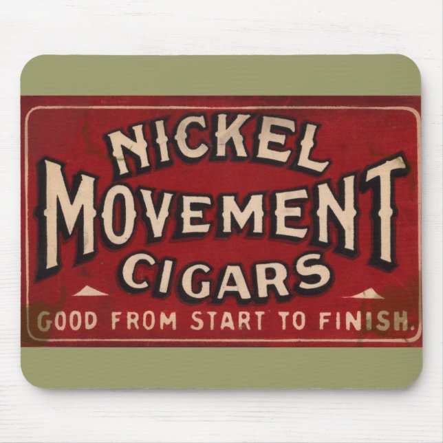 Nickle Movement Cigar 1900 Mouse Pad (Front)