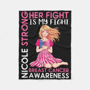 Nicole Strong Breast Cancer Awareness Her Fight Is Fleece Blanket