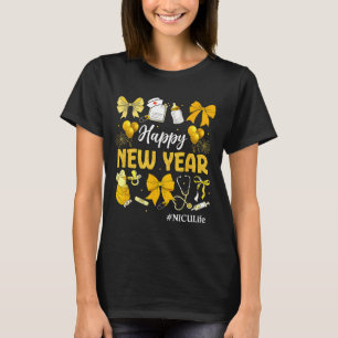 Nicu Life Happy New Years 2026 Neonatal Nicu Nurse T-Shirt
