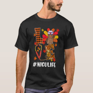 Nicu Life Nurse Love Turkey Stethoscope Thanksgivi T-Shirt