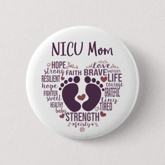 "NICU Mum" Preemie or NICU Awareness Button (Front)