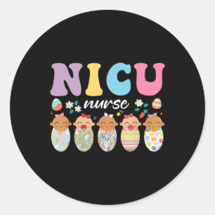 Nicu Neonatal Intensive Care Unit Nurse Easter Day Classic Round Sticker