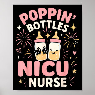 Nicu New Years Shirt, Nurse Png Bottles For The Ne Poster