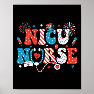 Nicu Nurse 4th Of July American Flag Patriotic Nic Poster