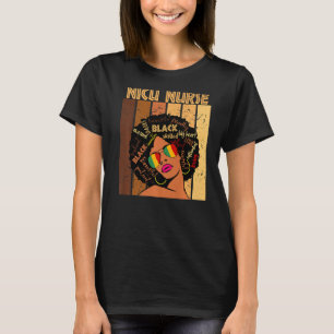 Nicu Nurse Afro African American Women Black Histo T-Shirt
