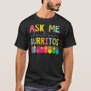 NICU Nurse Ask Me About Our Burritos Infant Care S T-Shirt