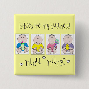 NICU NURSE Gifts "Babies Are My Business" 15 Cm Square Badge