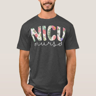 NICU Nurse ICU Cute Floral Design NICU Nursing T-Shirt