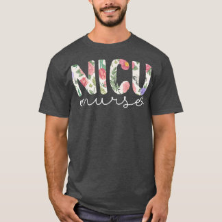 NICU Nurse ICU Cute Floral Design NICU Nursing  T-Shirt