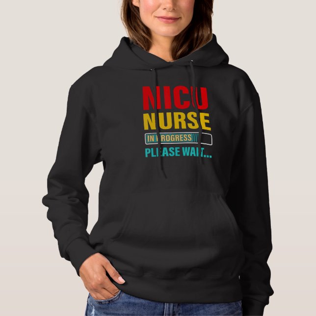 Nicu Nurse In Progress Please Wait Retro Hoodie (Front)