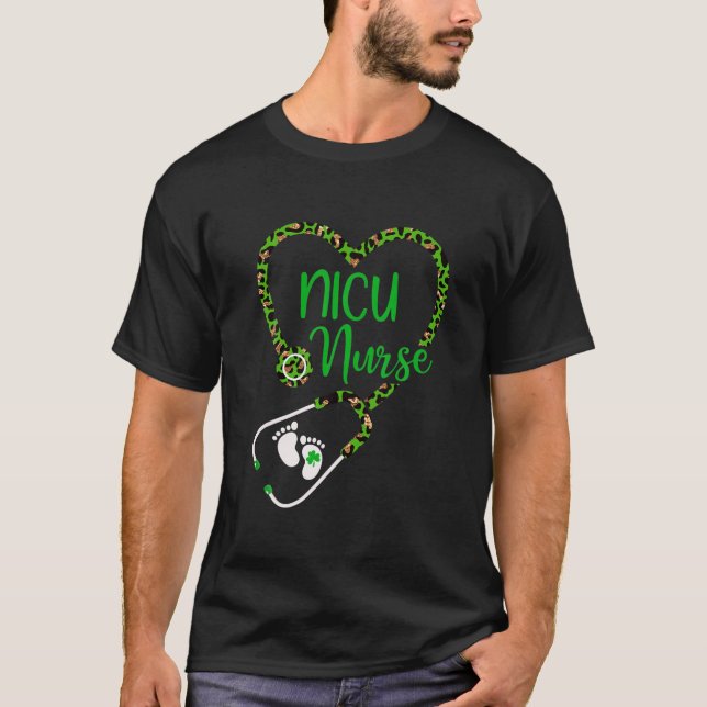 NICU Nurse Life Stethoscope Nursing Happy St Patri T-Shirt (Front)