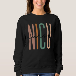 Nicu Nurse Neonatal Icu Nurse Infant Care Speciali Sweatshirt