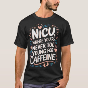 NICU Nurse Neonatal Intensive Care Unit T-Shirt