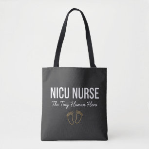 NICU Nurse – The Tiny Human Hero Tote Bag