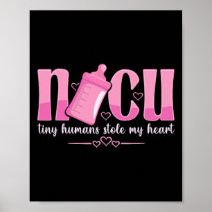 Nicu Nurse Valentine's Day Tiny Humans Stole My He Poster
