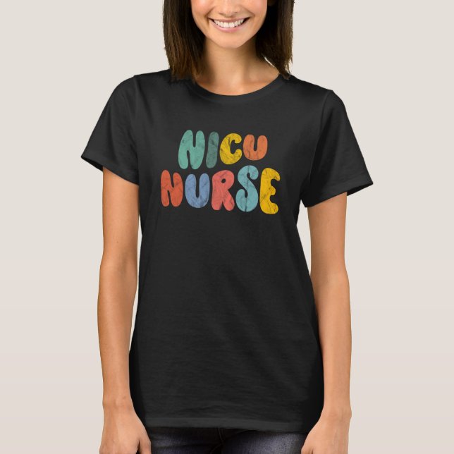 Nicu Nurse Week Groovy Appreciation Day For Women  T-Shirt (Front)