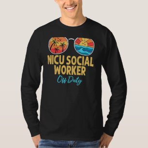 Nicu Social Worker Off Duty Happy Last Day Of Scho T-Shirt