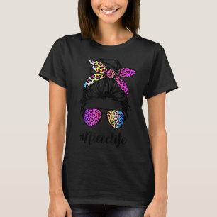 Niece Life With Rainbow Leopard Messy Bun Mother's T-Shirt