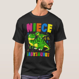 Niece Of The Babysaurus Birthday Boy Girl Funny Mo T-Shirt