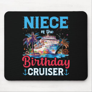 Niece Of The Birthday Cruiser Funny Cruise Birthda Mouse Pad