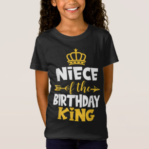 Niece Of The Birthday King Bday Idea For Uncle T-Shirt