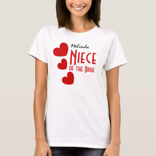 NIECE of the BRIDE Gift Idea Cute RED Hearts B10 T-Shirt