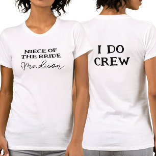 Niece Of The Bride   I Do Crew White T-Shirt