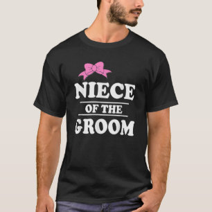 Niece Of The Groom Wedding Party T-Shirt