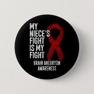 Niece's Fight Is My Fight Brain Aneurysm Awareness 6 Cm Round Badge