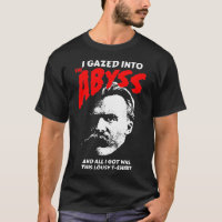 Nietzsche I Gazed Into The Abyss And I Got This