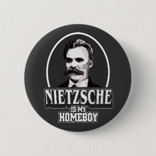 Nietzsche Is My Homeboy 6 Cm Round Badge