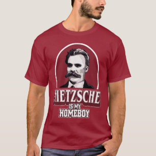 Nietzsche Is My Homeboy T-Shirt