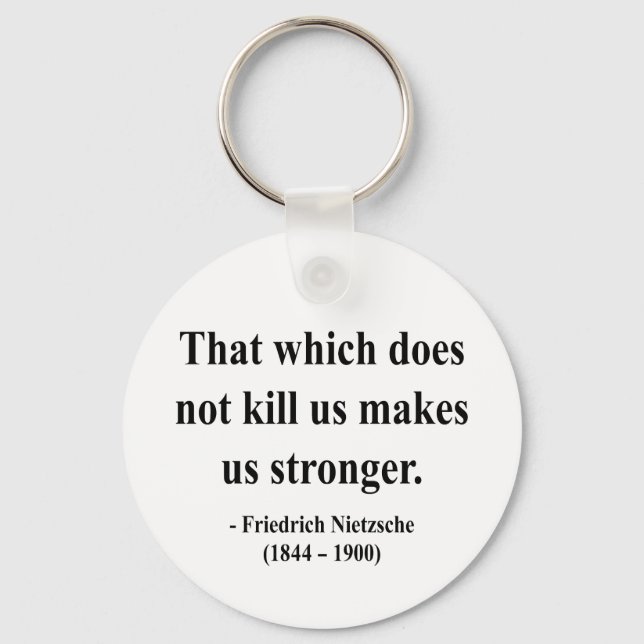 Nietzsche Quote 5a Key Ring (Front)