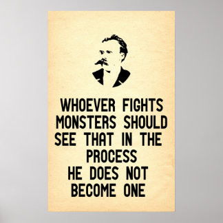 Nietzsche Quote Whoever Fights Monsters Poster