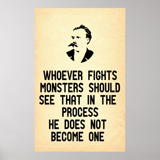 Nietzsche Quote Whoever Fights Monsters Poster (Front)