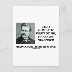 Nietzsche What Does Not Destroy Me Makes Stronger Postcard