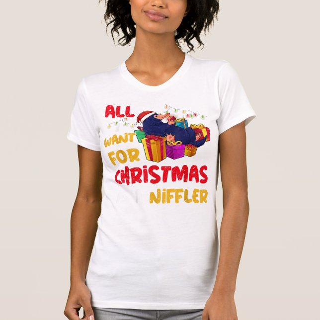 Niffler Christmas Shirt, All I Want for Christmas  T-Shirt (Front)