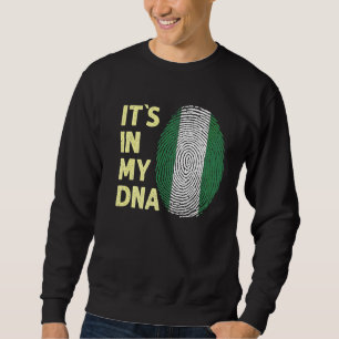 Nigeria In My Dna Nigerian Flag Team Nigeria Sweatshirt