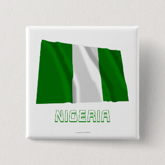 Nigeria Waving Flag with Name 15 Cm Square Badge
