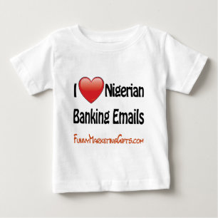 Nigerian Banking Email Humour Baby T-Shirt