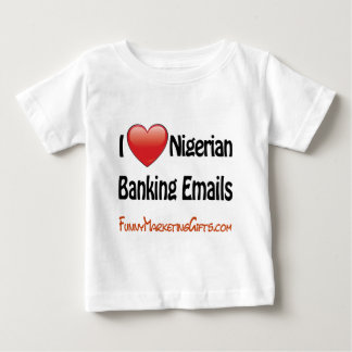 Nigerian Banking Email Humour Baby T-Shirt