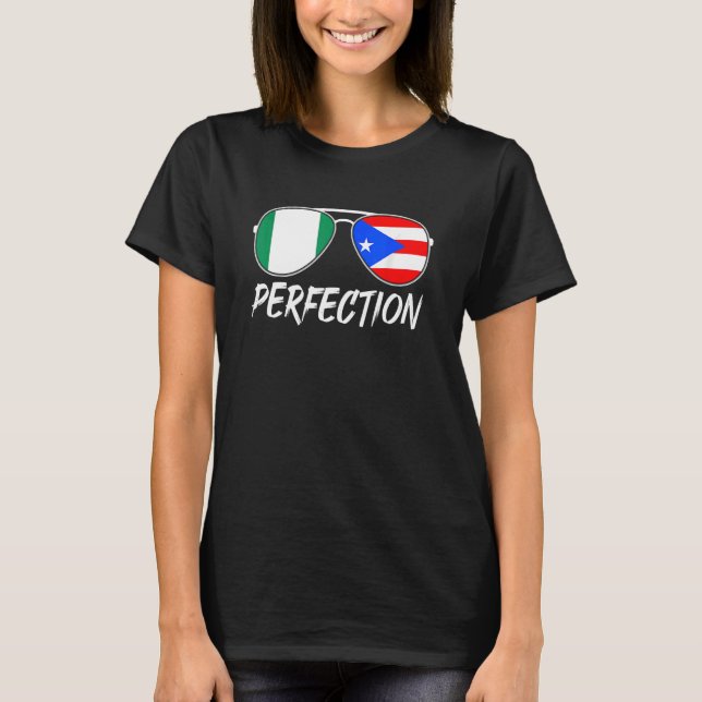 Nigerian Plus Puerto Rican Perfection Sunglasses F T-Shirt (Front)