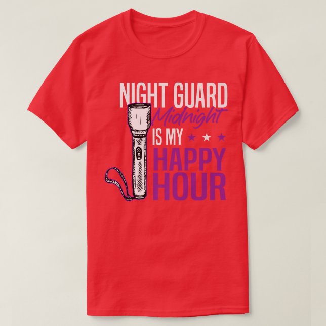 Night GuardMidnight Is My Happy HourSecurity Offic T-Shirt (Design Front)