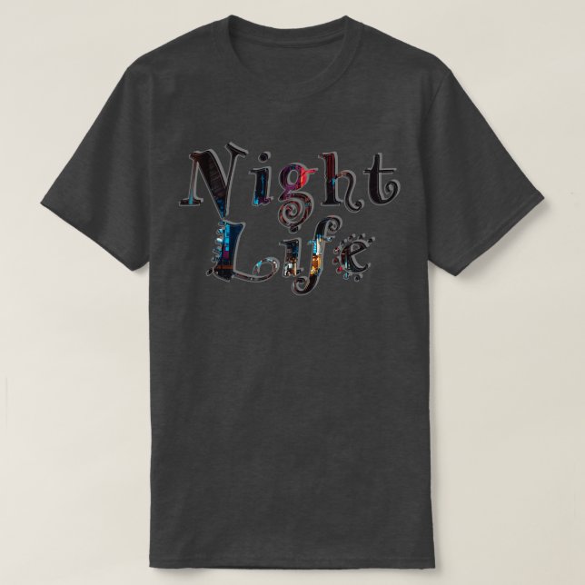 Night Life 1 T-Shirt (Design Front)