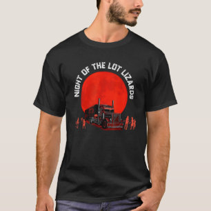 Night Of The Lot Lizards Funny Zombie Trucker Hall T-Shirt