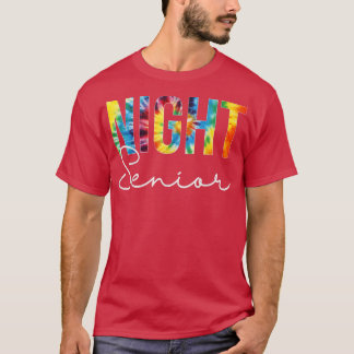 Night Senior Appreciation Day Tie Dye For Women Fo T-Shirt