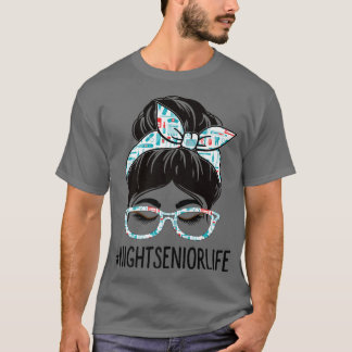 Night Senior Week Appreciation Day Women Messy Bun T-Shirt