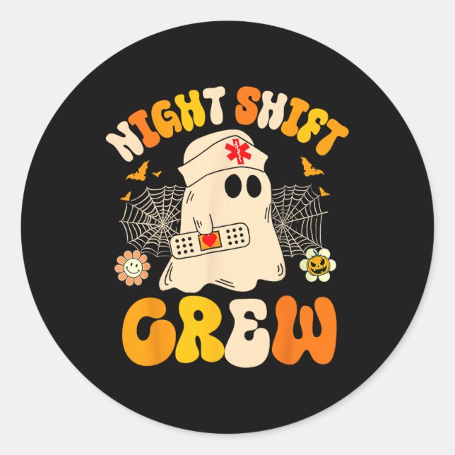 Night Shift Crew Ghost Halloween Nurse Funny  Classic Round Sticker (Front)