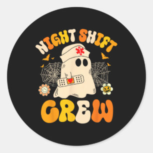 Night Shift Crew Ghost Halloween Nurse Funny Classic Round Sticker