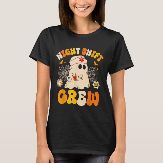 Night Shift Crew Ghost Halloween Nurse Funny  T-Shirt (Front)